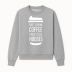 Coffee First, Sell Houses Later Mug - Funny Real Estate Gift for Realtors and Coffee Lovers - Sweatshirt 1758333000157.jpg