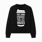 Coffee First, Sell Houses Later Mug - Funny Real Estate Gift for Realtors and Coffee Lovers - Sweatshirt 1758333000332.jpg