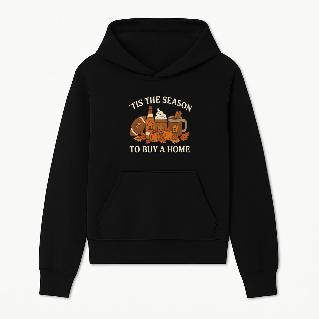 'Tis the Season to Buy a Home Fall Decor | Pumpkins, Coffee, Football | Autumn Homeownership Gift Idea - Hoodie 1758333006306.jpg