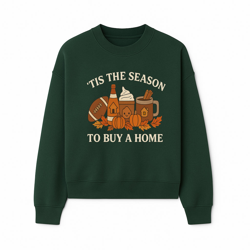 'Tis the Season to Buy a Home Fall Decor | Pumpkins, Coffee, Football | Autumn Homeownership Gift Idea - Sweatshirt 1758333013090.jpg
