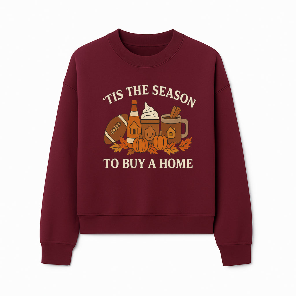'Tis the Season to Buy a Home Fall Decor | Pumpkins, Coffee, Football | Autumn Homeownership Gift Idea - Sweatshirt 1758333013685.jpg