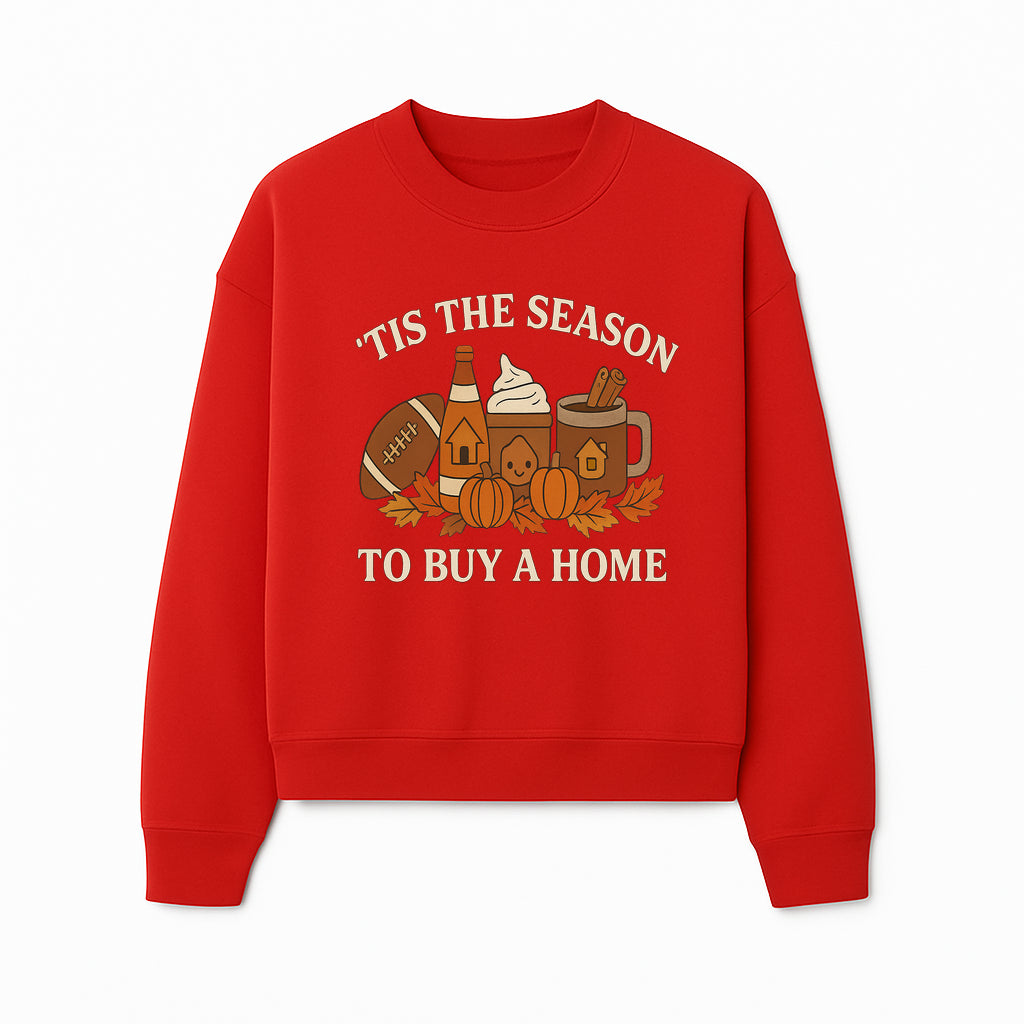 'Tis the Season to Buy a Home Fall Decor | Pumpkins, Coffee, Football | Autumn Homeownership Gift Idea - Sweatshirt 1758333014042.jpg