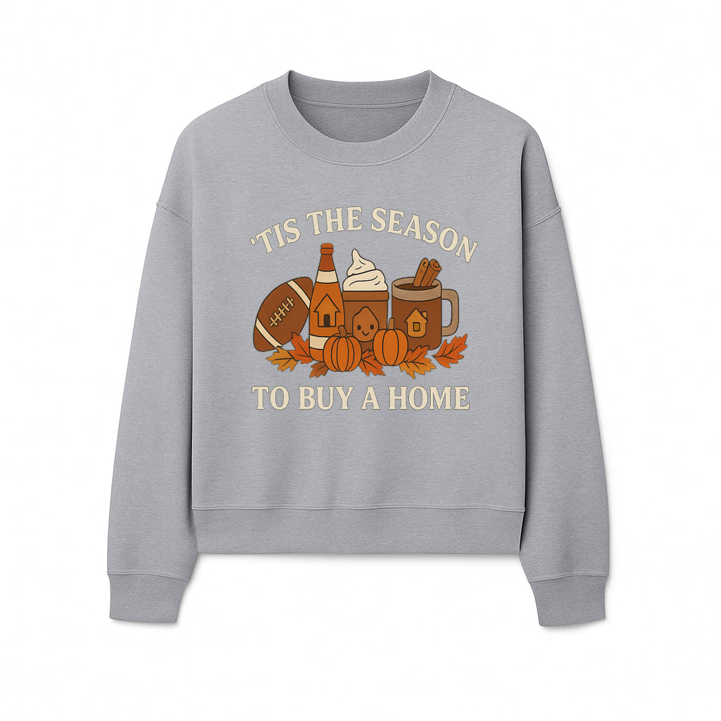 'Tis the Season to Buy a Home Fall Decor | Pumpkins, Coffee, Football | Autumn Homeownership Gift Idea - Sweatshirt 1758333014194.jpg