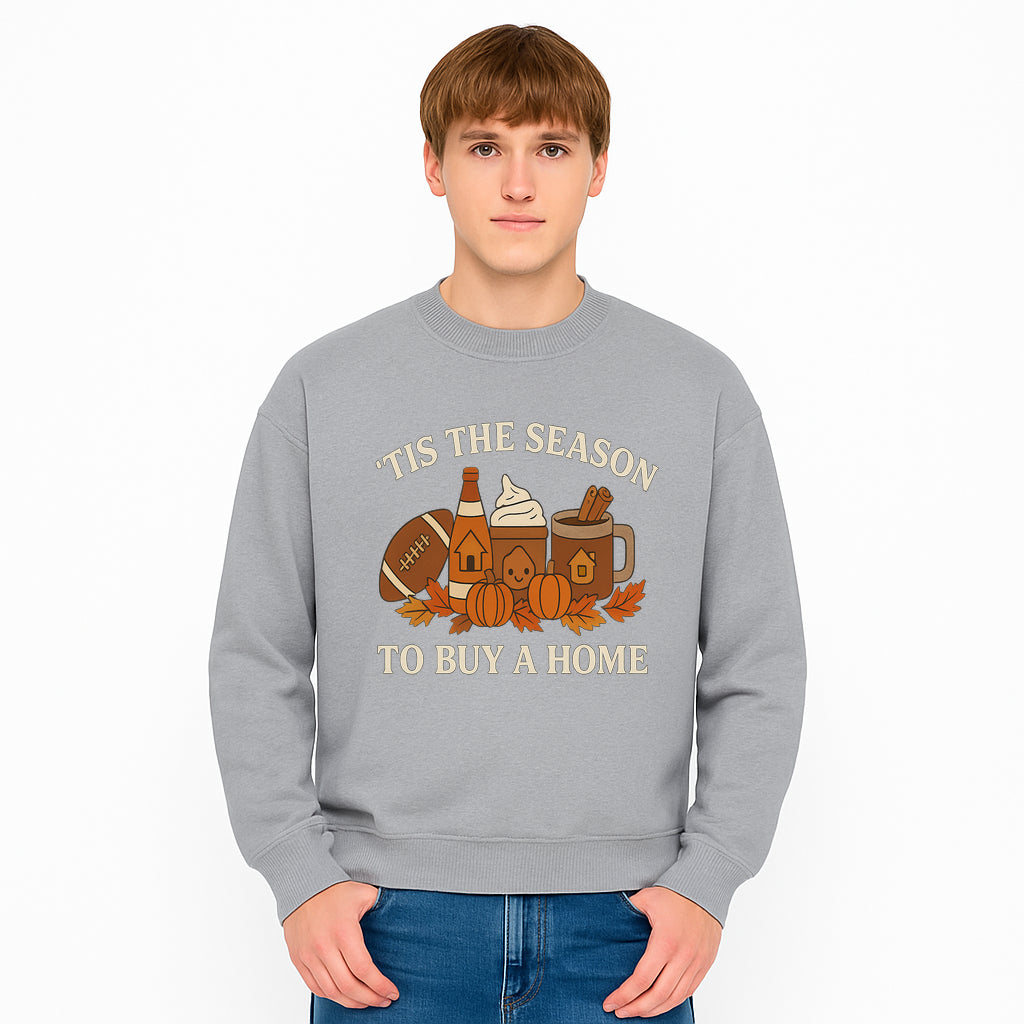 'Tis the Season to Buy a Home Fall Decor | Pumpkins, Coffee, Football | Autumn Homeownership Gift Idea - Sweatshirt 1758333015537.jpg