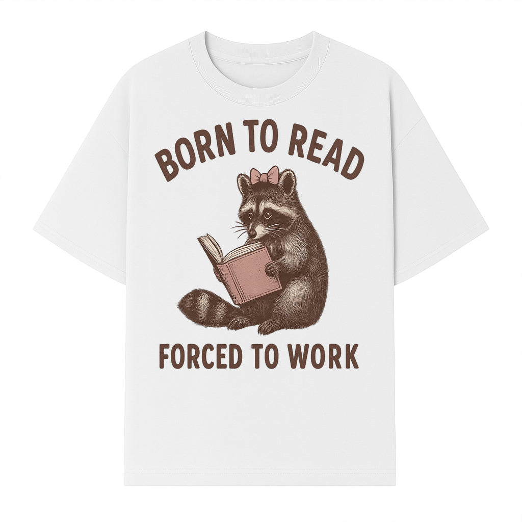 Born to Read Forced to Work Raccoon Illustration Vintage Design T-Shirt for Book Lovers and Animal Enthusiasts - T-shirt 1758341633966.jpg
