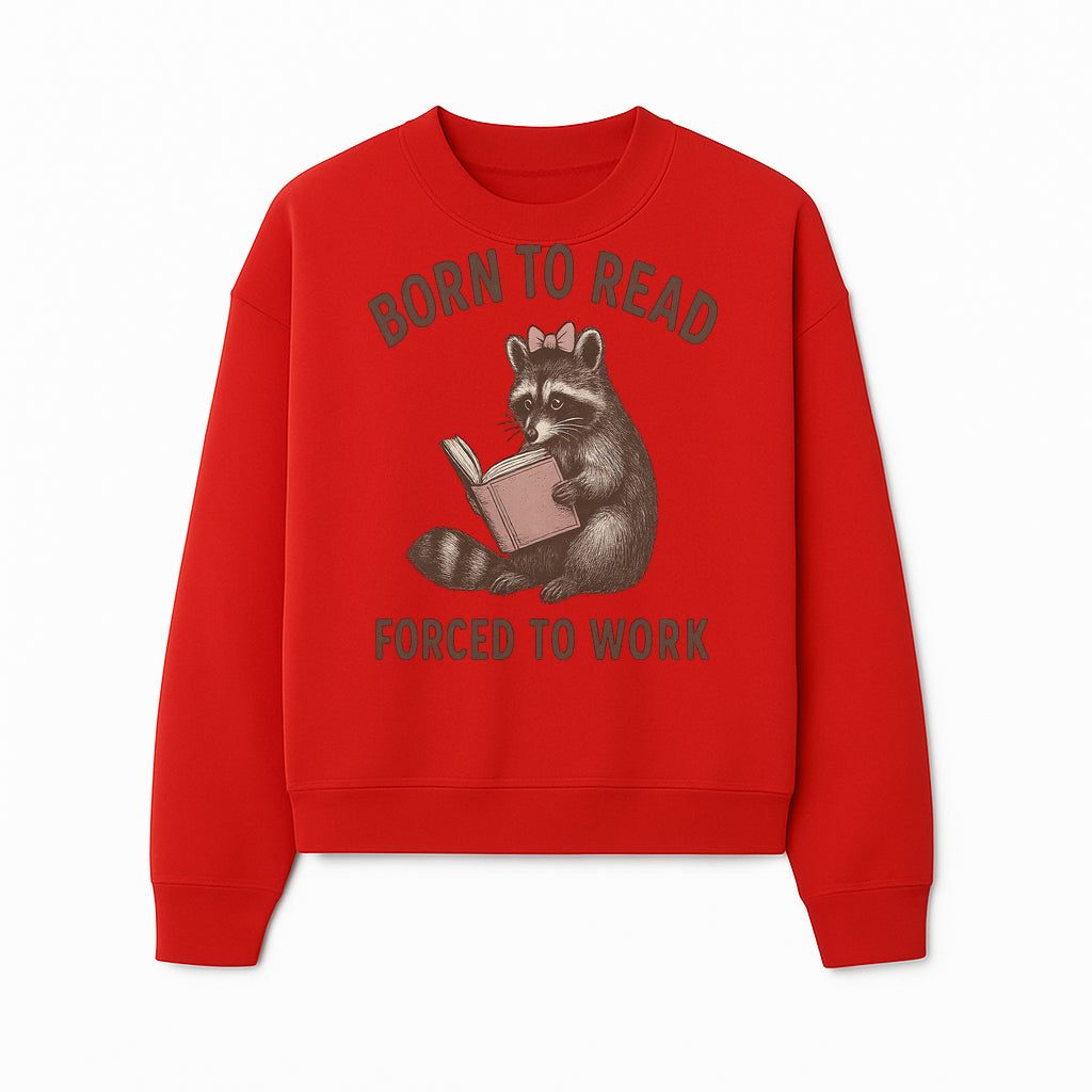 Born to Read Forced to Work Raccoon Illustration Vintage Design T-Shirt for Book Lovers and Animal Enthusiasts - Sweatshirt 1758341636709.jpg