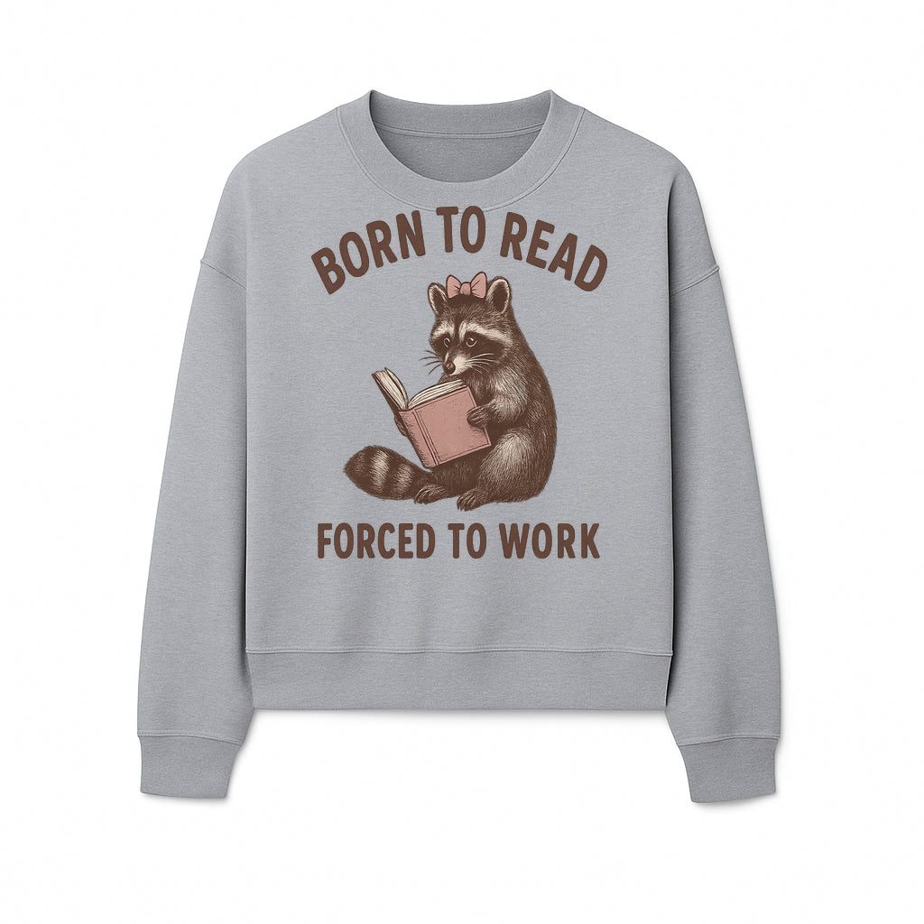 Born to Read Forced to Work Raccoon Illustration Vintage Design T-Shirt for Book Lovers and Animal Enthusiasts - Sweatshirt 1758341636858.jpg