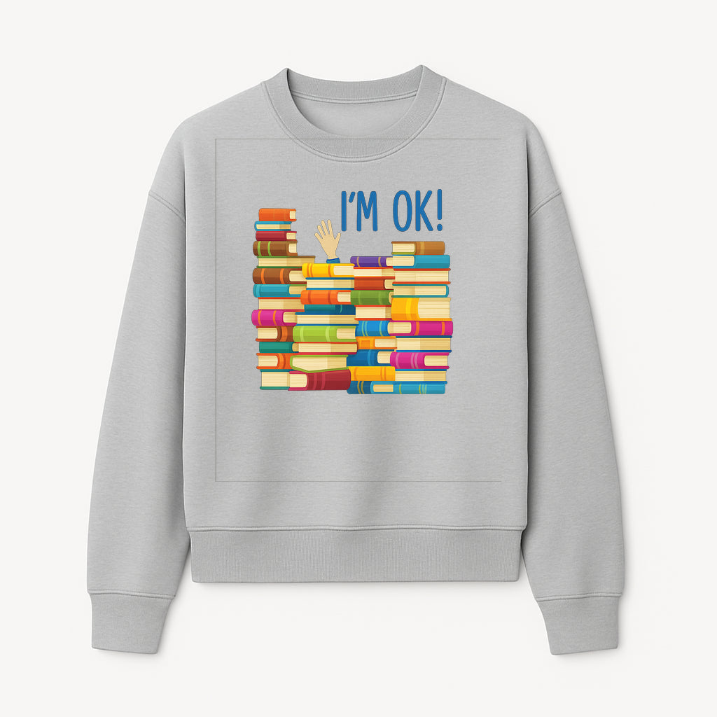 Colorful Bookshelf Art Print - 'I'm OK!' Statement for Book Lovers, Home Decor, Inspirational Wall Art, Kids Room - Sweatshirt 1758341636944.jpg