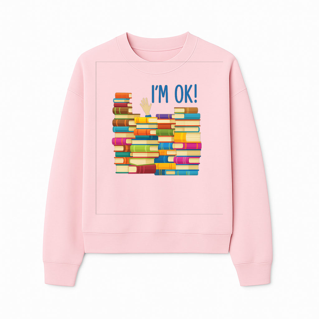 Colorful Bookshelf Art Print - 'I'm OK!' Statement for Book Lovers, Home Decor, Inspirational Wall Art, Kids Room - Sweatshirt 1758341637221.jpg