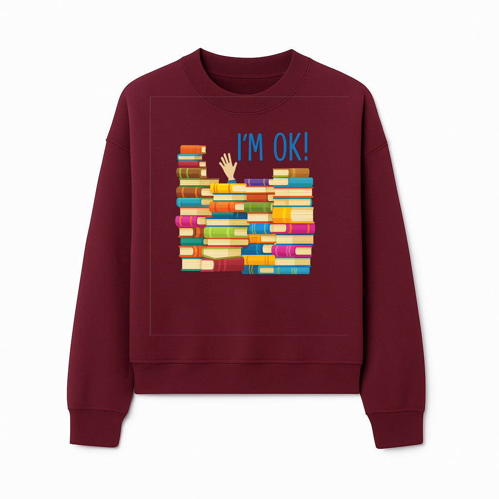 Colorful Bookshelf Art Print - 'I'm OK!' Statement for Book Lovers, Home Decor, Inspirational Wall Art, Kids Room - Sweatshirt 1758341637380.jpg