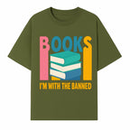 Books I'm With The Banned T-Shirt | Support Free Speech | Literature Advocacy Tee - T-shirt 1758341641144.jpg