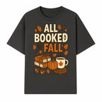 All Booked for Fall T-shirt Cozy Autumn Design with Books, Pumpkin, Coffee, and Leaves Perfect for Book Lovers - T-shirt 1758341641273.jpg