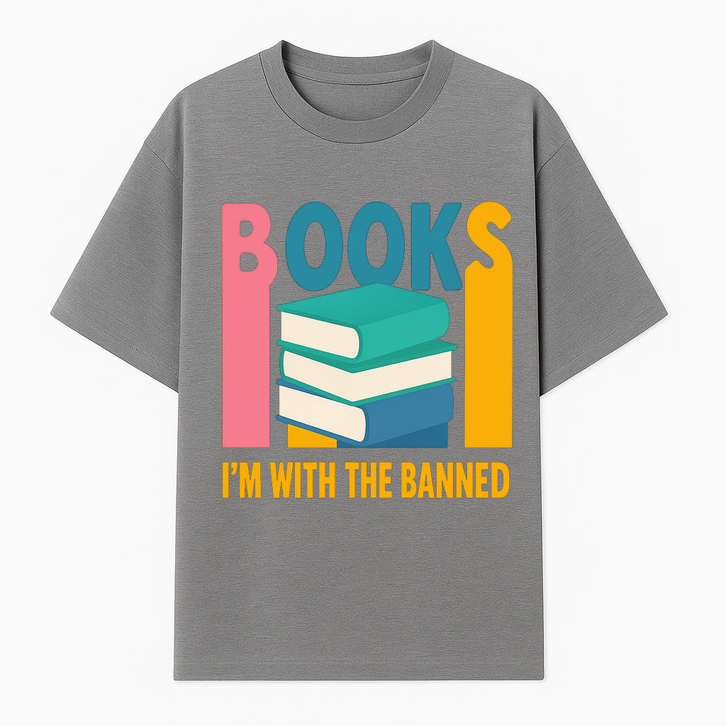 Books I'm With The Banned T-Shirt | Support Free Speech | Literature Advocacy Tee - T-shirt 1758341641277.jpg