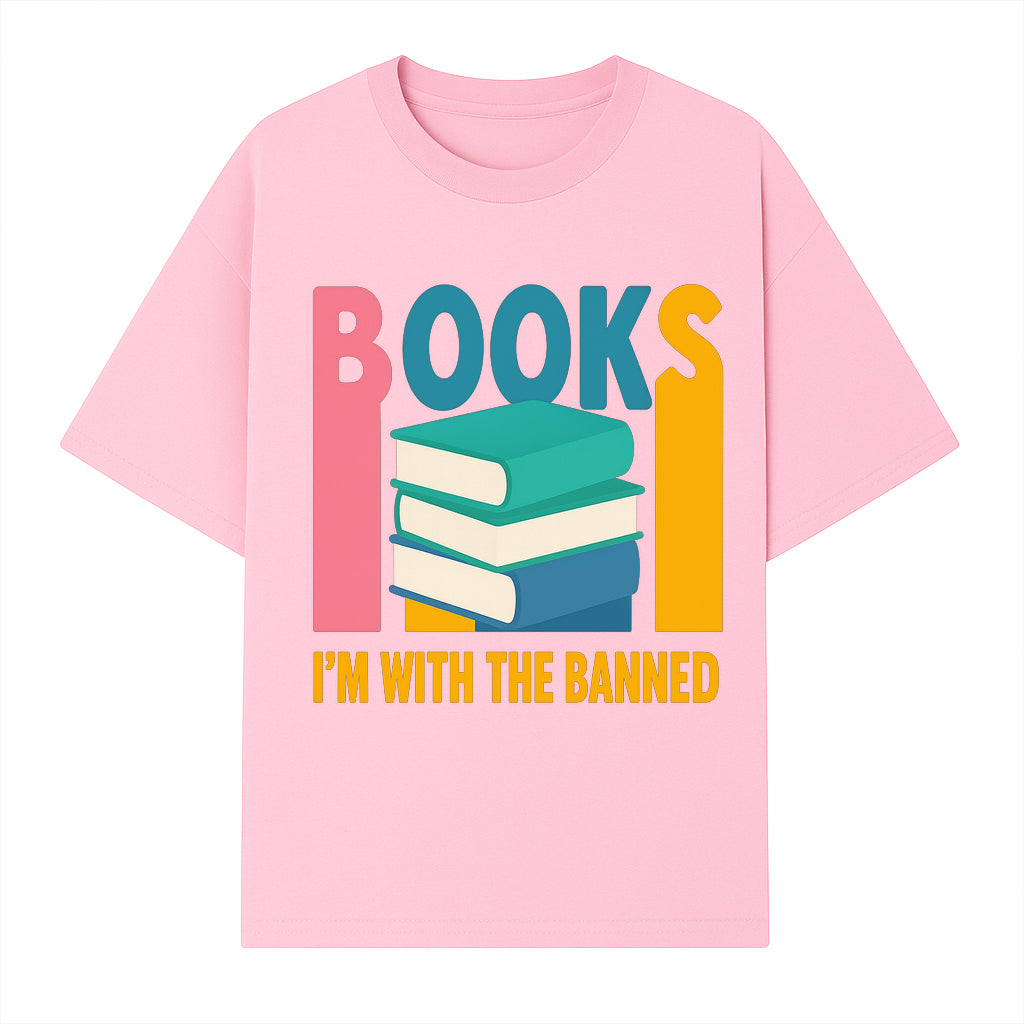 Books I'm With The Banned T-Shirt | Support Free Speech | Literature Advocacy Tee - T-shirt 1758341641556.jpg