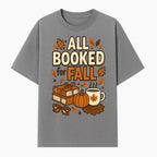 All Booked for Fall T-shirt Cozy Autumn Design with Books, Pumpkin, Coffee, and Leaves Perfect for Book Lovers - T-shirt 1758341641558.jpg