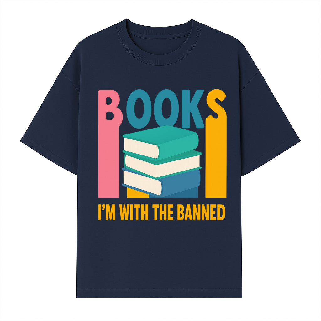 Books I'm With The Banned T-Shirt | Support Free Speech | Literature Advocacy Tee - T-shirt 1758341641828.jpg