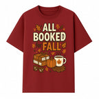 All Booked for Fall T-shirt Cozy Autumn Design with Books, Pumpkin, Coffee, and Leaves Perfect for Book Lovers - T-shirt 1758341641966.jpg