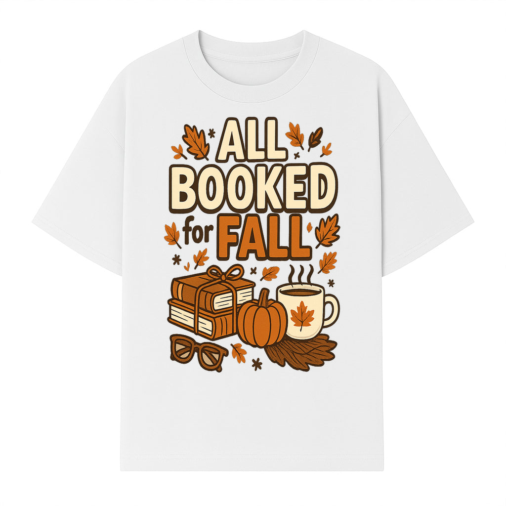 All Booked for Fall T-shirt Cozy Autumn Design with Books, Pumpkin, Coffee, and Leaves Perfect for Book Lovers - T-shirt 1758341642490.jpg