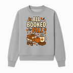 All Booked for Fall T-shirt Cozy Autumn Design with Books, Pumpkin, Coffee, and Leaves Perfect for Book Lovers - Sweatshirt 1758341643928.jpg