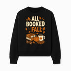 All Booked for Fall T-shirt Cozy Autumn Design with Books, Pumpkin, Coffee, and Leaves Perfect for Book Lovers - Sweatshirt 1758341644077.jpg