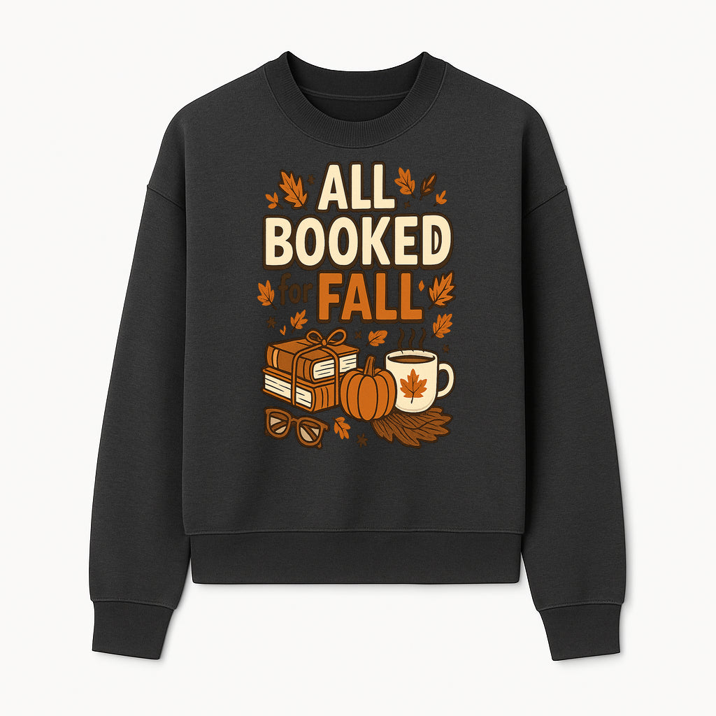 All Booked for Fall T-shirt Cozy Autumn Design with Books, Pumpkin, Coffee, and Leaves Perfect for Book Lovers - Sweatshirt 1758341644186.jpg
