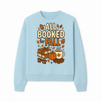 All Booked for Fall T-shirt Cozy Autumn Design with Books, Pumpkin, Coffee, and Leaves Perfect for Book Lovers - Sweatshirt 1758341644659.jpg