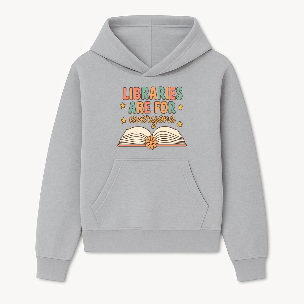 Colorful 'Libraries Are For Everyone' Book Design - Inclusive Reading Decor, Inspirational Wall Art for Book Lovers - Hoodie 1758341644971.jpg