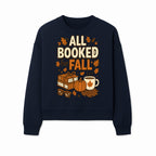 All Booked for Fall T-shirt Cozy Autumn Design with Books, Pumpkin, Coffee, and Leaves Perfect for Book Lovers - Sweatshirt 1758341645063.jpg