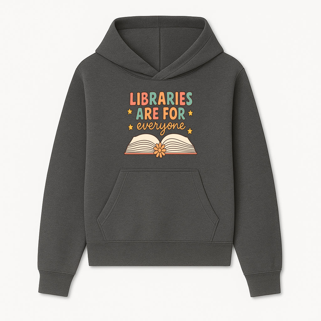 Colorful 'Libraries Are For Everyone' Book Design - Inclusive Reading Decor, Inspirational Wall Art for Book Lovers - Hoodie 1758341645261.jpg