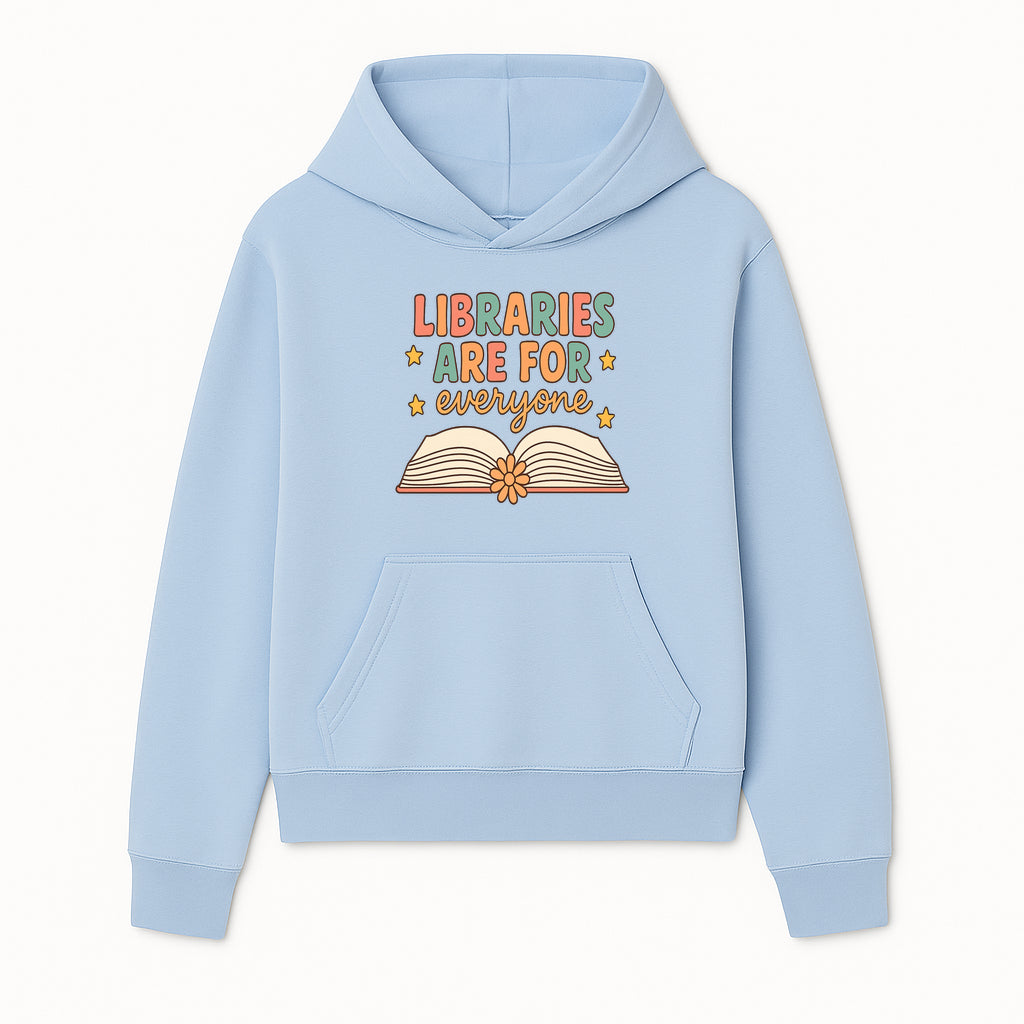 Colorful 'Libraries Are For Everyone' Book Design - Inclusive Reading Decor, Inspirational Wall Art for Book Lovers - Hoodie 1758341645696.jpg