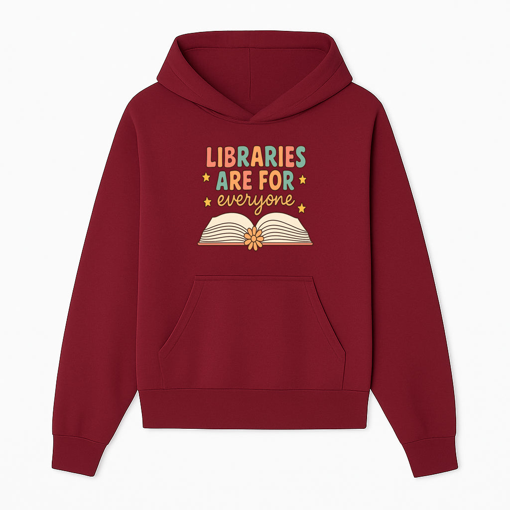 Colorful 'Libraries Are For Everyone' Book Design - Inclusive Reading Decor, Inspirational Wall Art for Book Lovers - Hoodie 1758341646000.jpg
