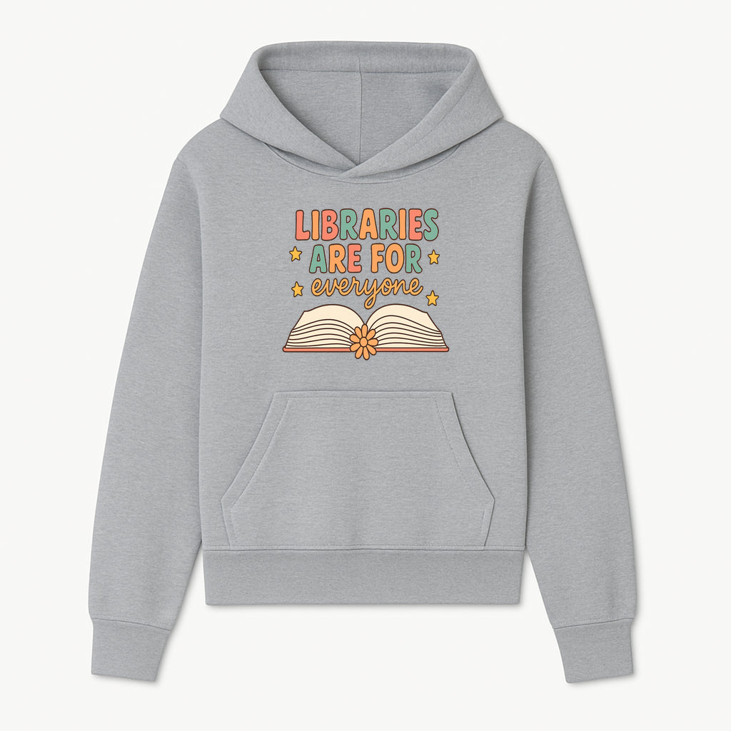 Colorful 'Libraries Are For Everyone' Book Design - Inclusive Reading Decor, Inspirational Wall Art for Book Lovers - Hoodie 1758341646427.jpg