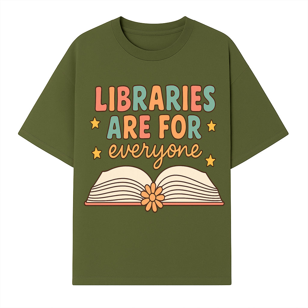 Colorful 'Libraries Are For Everyone' Book Design - Inclusive Reading Decor, Inspirational Wall Art for Book Lovers - T-shirt 1758341648526.jpg