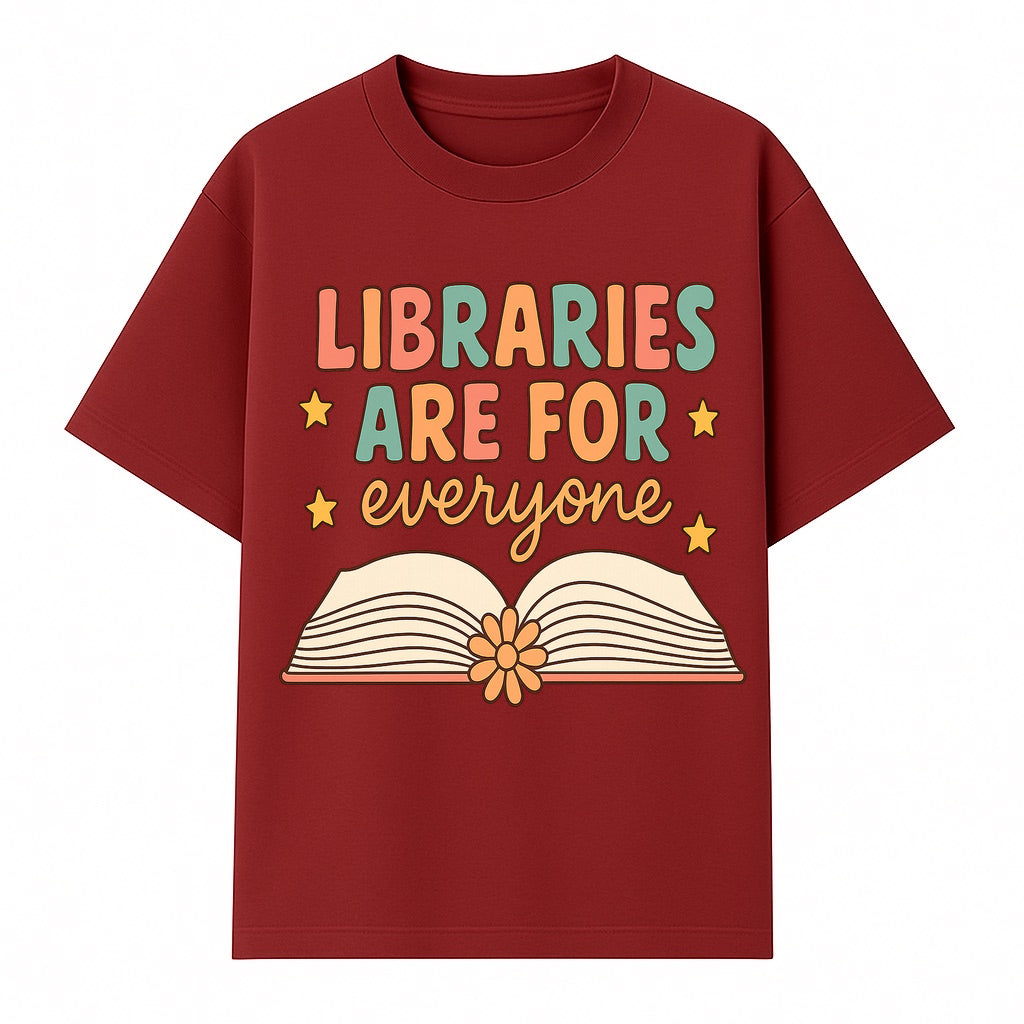 Colorful 'Libraries Are For Everyone' Book Design - Inclusive Reading Decor, Inspirational Wall Art for Book Lovers - T-shirt 1758341649112.jpg