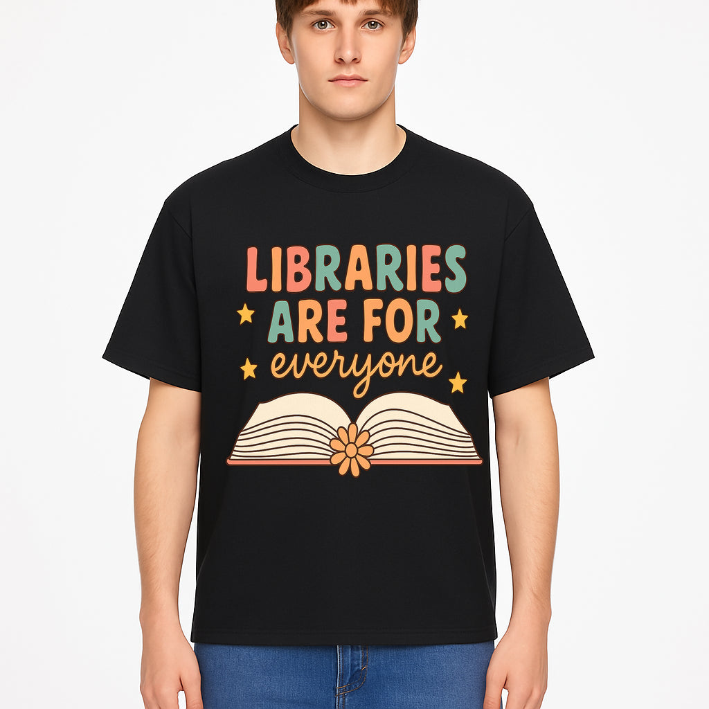 Colorful 'Libraries Are For Everyone' Book Design - Inclusive Reading Decor, Inspirational Wall Art for Book Lovers - T-shirt 1758341650844.jpg