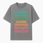 Canine Massage Therapist T-Shirt - Pet Wellness, Dog Massage, Animal Therapy Apparel, Gift for Dog Owners, Veterinarians - T-shirt 1758350837505.jpg