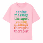 Canine Massage Therapist T-Shirt - Pet Wellness, Dog Massage, Animal Therapy Apparel, Gift for Dog Owners, Veterinarians - T-shirt 1758350837767.jpg