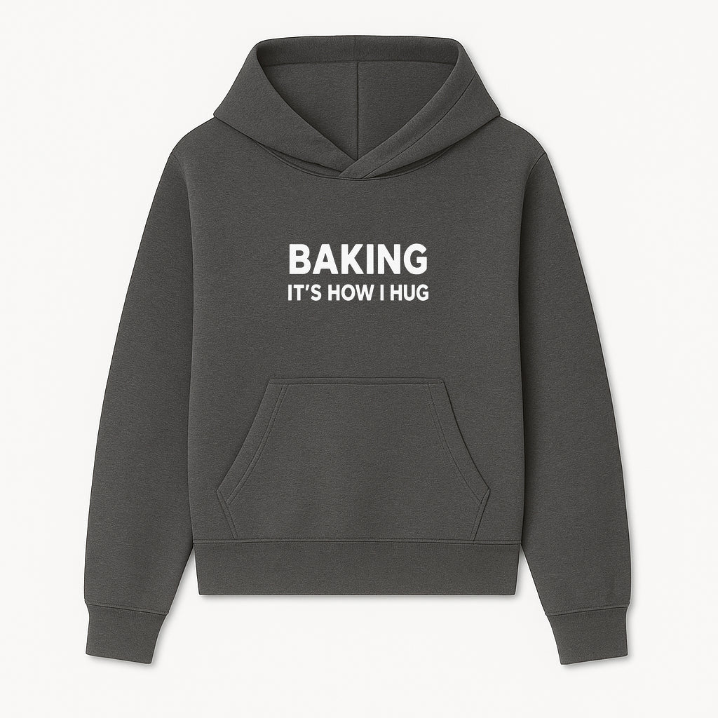 Baking Is How I Hug - Funny Baking Gift, Kitchen Decor, Baking Lover Quote, Gift for Bakers, Home Baker Humor - Hoodie 1758386166294.jpg
