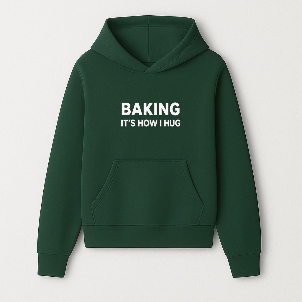 Baking Is How I Hug - Funny Baking Gift, Kitchen Decor, Baking Lover Quote, Gift for Bakers, Home Baker Humor - Hoodie 1758386166437.jpg