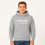 Baking Is How I Hug - Funny Baking Gift, Kitchen Decor, Baking Lover Quote, Gift for Bakers, Home Baker Humor - Hoodie 1758386168765.jpg