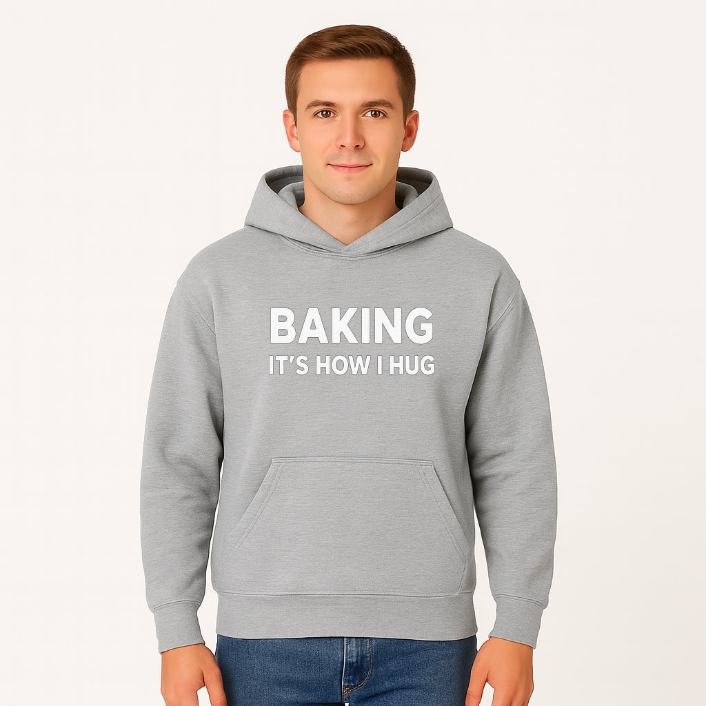 Baking Is How I Hug - Funny Baking Gift, Kitchen Decor, Baking Lover Quote, Gift for Bakers, Home Baker Humor - Hoodie 1758386168765.jpg