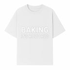 Baking Is How I Hug - Funny Baking Gift, Kitchen Decor, Baking Lover Quote, Gift for Bakers, Home Baker Humor - T-shirt 1758386170483.jpg