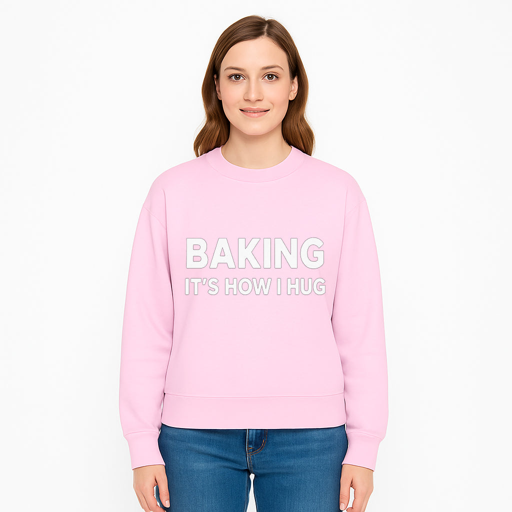 Baking Is How I Hug - Funny Baking Gift, Kitchen Decor, Baking Lover Quote, Gift for Bakers, Home Baker Humor - Sweatshirt 1758386174668.jpg