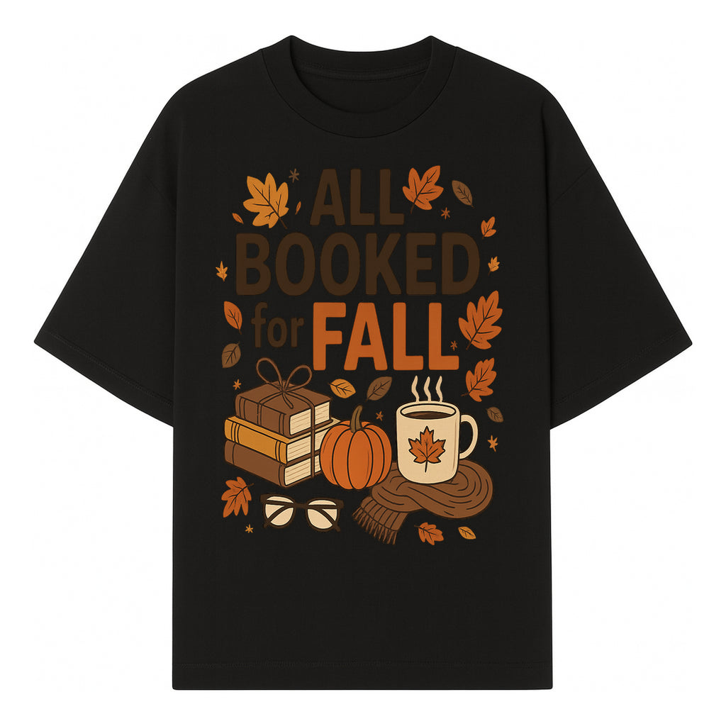 All Booked for Fall Cozy Decor - Autumn Books, Pumpkin, Coffee Mug, Fall Leaves, Warm Scarf, Seasonal Home Decor - T-shirt 1758388391909.jpg