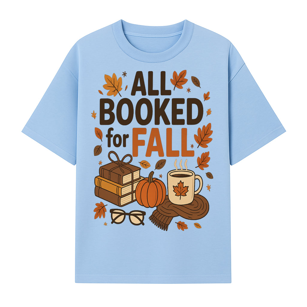 All Booked for Fall Cozy Decor - Autumn Books, Pumpkin, Coffee Mug, Fall Leaves, Warm Scarf, Seasonal Home Decor - T-shirt 1758388392521.jpg