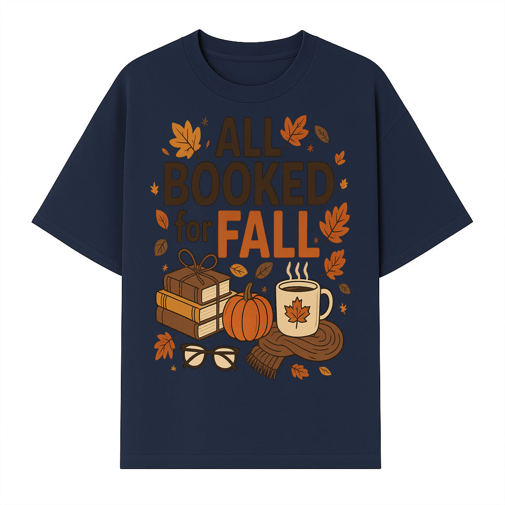 All Booked for Fall Cozy Decor - Autumn Books, Pumpkin, Coffee Mug, Fall Leaves, Warm Scarf, Seasonal Home Decor - T-shirt 1758388392903.jpg