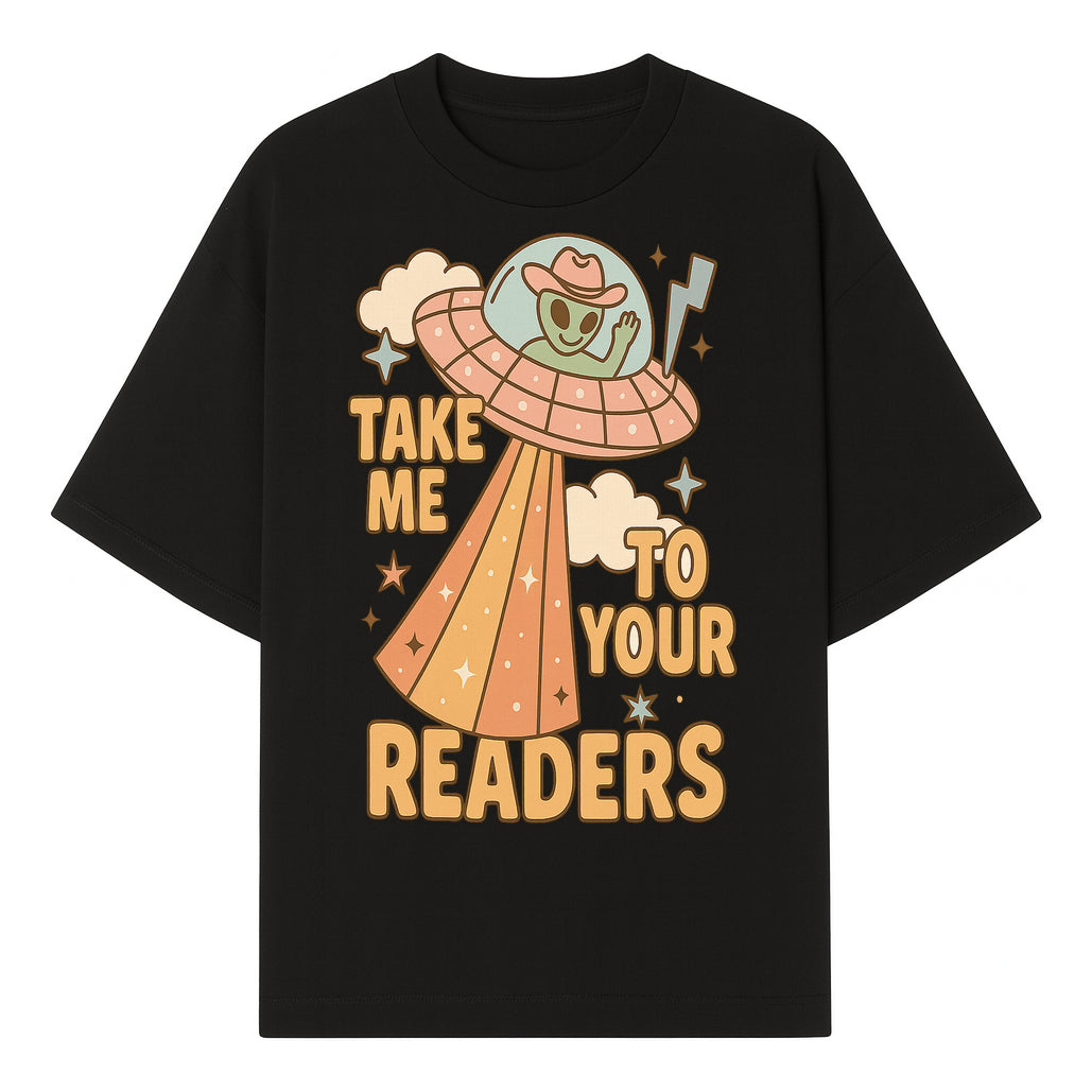 Alien UFO Reading Shirt - Take Me to Your Readers Cute Graphic Tee for Book Lovers, Readers, and Sci-Fi Fans. Cozy Vintage Style. - T-shirt 1758388393760.jpg