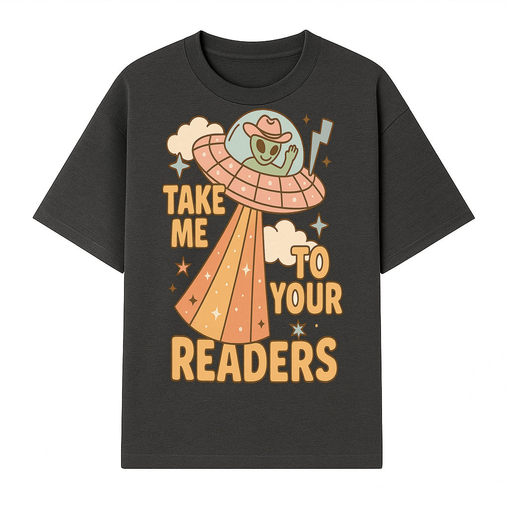 Alien UFO Reading Shirt - Take Me to Your Readers Cute Graphic Tee for Book Lovers, Readers, and Sci-Fi Fans. Cozy Vintage Style. - T-shirt 1758388393910.jpg