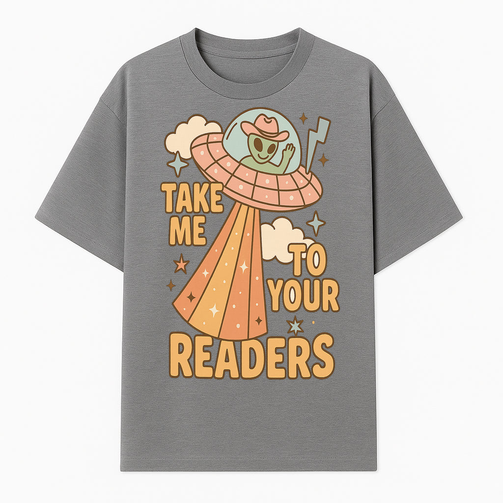Alien UFO Reading Shirt - Take Me to Your Readers Cute Graphic Tee for Book Lovers, Readers, and Sci-Fi Fans. Cozy Vintage Style. - T-shirt 1758388394224.jpg