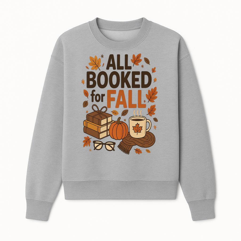 All Booked for Fall Cozy Decor - Autumn Books, Pumpkin, Coffee Mug, Fall Leaves, Warm Scarf, Seasonal Home Decor - Sweatshirt 1758388394808.jpg
